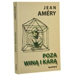 Poza winą i karą próby przełamania podjęte przez złamanego Jean Amery przeł. Ryszard Turczyn posłowiem opatrzył Piotr Weiser [2007]