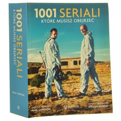 1001 seriali, które musisz obejrzeć redaktor prowadzący Paul Condon przedmowa Steven Moffat [tłumaczenie Arkadiusz Czerwiński, Marcin Jedynak, Bożena Kuzawińska, Sergiusz Lipnicki, Pola Sobaś-Mikołajczyk, Urszula Szymanderska] [2020]