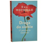 Droga do siebie o poczuciu wartości Ewa Woydyłło [2021]