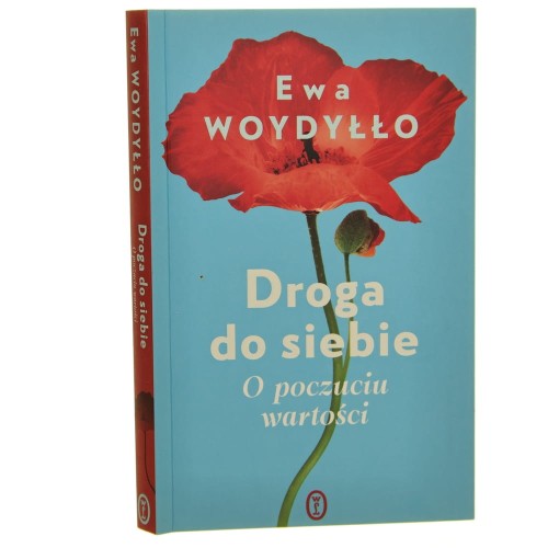 Droga do siebie o poczuciu wartości Ewa Woydyłło [2021]