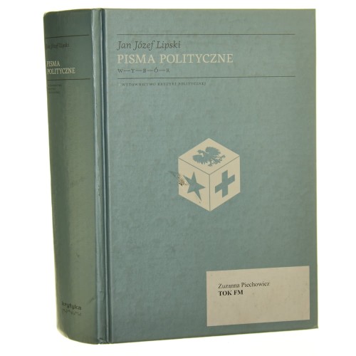 Pisma polityczne Wybór Jan Józef Lipski (2011)