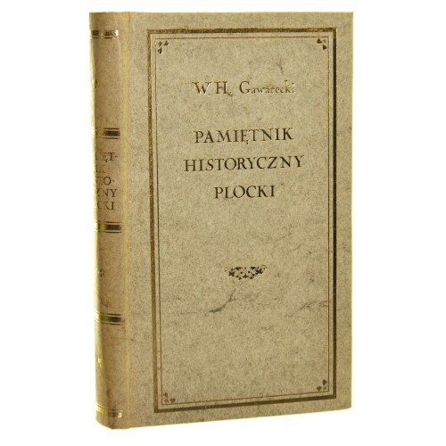 Pamiętnik historyczny płocki przez W Hipolita Gawareckiego [1828 - reprint z 1985]