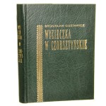 Wycieczka w Czorsztyńskie Gustawicz Bronisław [REPRINT / 1881-1989]