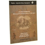 Pruskie Termopile bitwa pod Kamienną Górą w 1760 roku Robert Primke, Maciej Szczerepa, Wojciech Szczerepa [tł. Eugeniusz Braniewski] [2010]