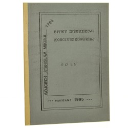 Bitwy Insurekcji Kościuszkowskiej 1794 Soły Wojciech Stanisław Mikuła [1995]