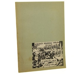 Chruślina Żyrzyn Z dziejów walk 1863 r. Wojciech Stanisław Mikuła [1994]