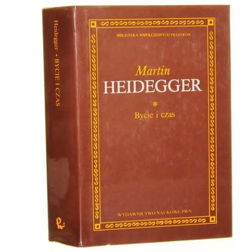 Bycie i czas Heidegger Martin [Biblioteka Współczesnych Filozofów / 1994]