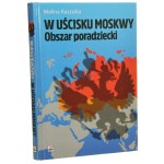 W uścisku Moskwy obszar poradziecki Malina Kaszuba [2017]