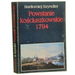 Powstanie kościuszkowskie 1794 Szyndler Bartłomiej [1994]