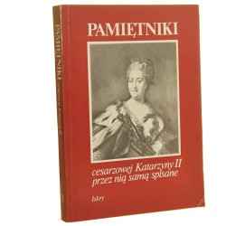 Pamiętniki cesarzowej Katarzyny II przez nią samą spisane z fr. przeł. Eugenia Siemaszkiewicz wstępem i przypisami opatrzył Władysław A[ndrzej] Serczyk [1990]