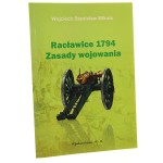 Racławice 1794 zasady wojowania Wojciech Stanisław Mikuła [2012]