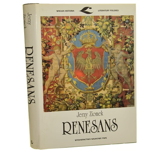 Renesans Jerzy Ziomek [Wielka Historia Literatury Polskiej / 1997]