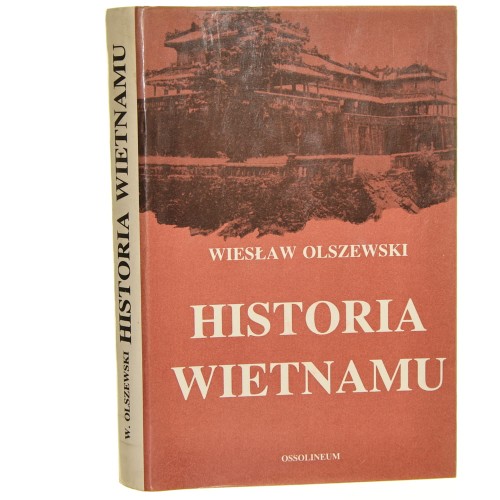 Historia Wietnamu Wiesław Olszewski [1991]