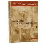 Retoryka a tekst literacki t. I-II red. Michał Hanczakowski red. Jakub Niedźwiedź [2003]