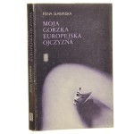 Moja gorzka europejska ojczyzna wybór studiów Irena Sławińska oprac. Olimpia Sieradzka [1988]