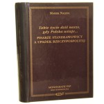 Takie życie dziś nasze gdy Polska ustaje... Pisarze stanisławowscy a upadek Rzeczypospolitej Nalepa Marek [Monografie FNP / 2002]