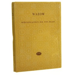 Niegasnącego się nie zgasi wybór poezji Iwan Wazow [Biblioteka Poetów / 1976]