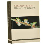 Od miodu do popiołów Claude Lévi-Strauss [2013]
