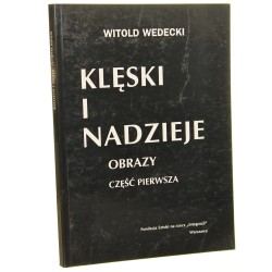 Klęski i nadzieje część 1 Witold Wedecki [2001]