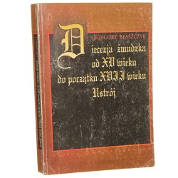 Diecezja żmudzka od XV do początku XVII wieku Ustrój Grzegorz Błaszczyk [1993]