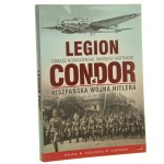 Legion Condor Hiszpańska wojna Hitlera Tomasz Nowakowski, Mariusz Skotnicki [2011]