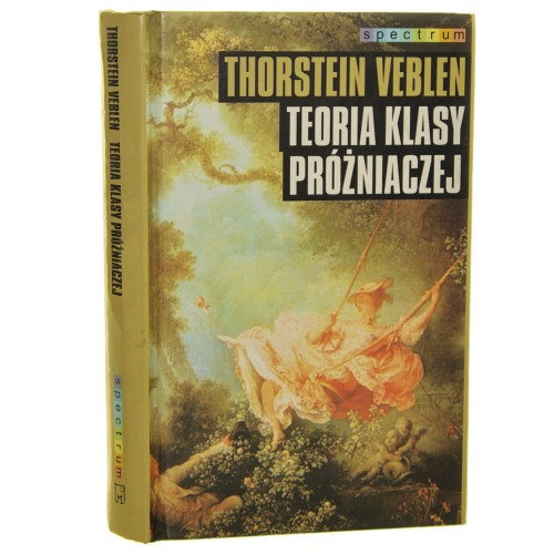 Teoria klasy próżniaczej Thorstein Veblen [Spectrum / 1998]