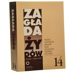 Zagłada Żydów Studia i Materiały nr 14 / 2018 Dariusz Libionka, Barbara Engelking, Jan Grabowski et al.