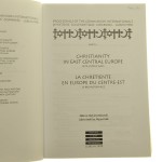 Christianity in East Central Europe late Middle Ages Chretienté en Europe du Centre-Est le bas Moyen Age ed. Jerzy Kłoczowski, Paweł Kras, Wojciech Polak [1999]