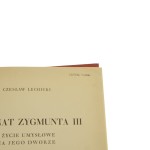 Mecenat Zygmunta III i życie umysłowe na jego dworze Czesław Lechicki [z księgozbioru prof. Janusza Tazbira / 1932]