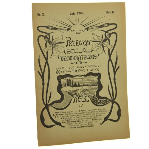 Przegląd socjaldemokratyczny Organ socjaldemokracji Królestwa Polskiego i Litwy nr 2 luty 1904 rok III