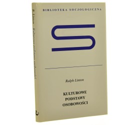 Kulturowe podstawy osobowości Ralph Linton [Biblioteka Socjologiczna / 2000]