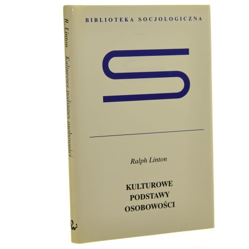 Kulturowe podstawy osobowości Ralph Linton [Biblioteka Socjologiczna / 2000]