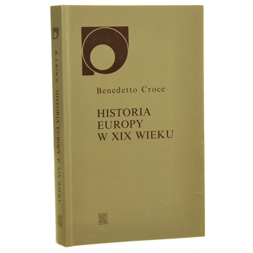 Historia Europy w XIX wieku Croce Benedetto [Nowy Sympozjon / 1998]