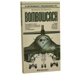 Ilustrowany przewodnik po nowoczesnych bombowcach Bill Gunston przeł. [z ang.] Andrzej Gałązka [2000]