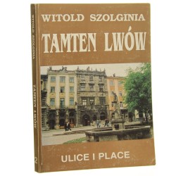 Ulice i place Witold Szolginia [Tamten Lwów / 1993] 