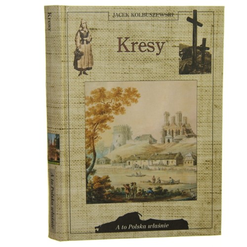 Kresy Kolbuszewski Jacek [A to Polska Właśnie / 1995]