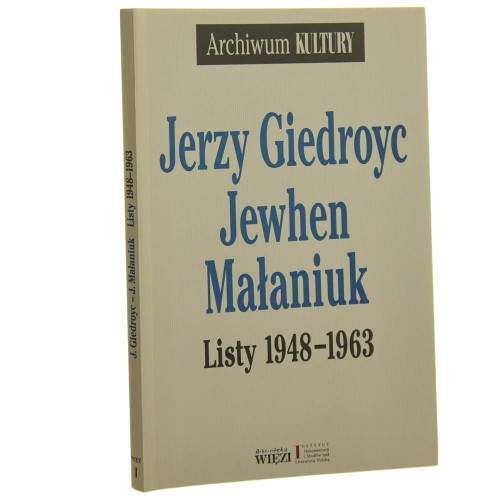 Jerzy Giedroyc, Jewhen Małaniuk listy 1948-1963 [Archiwum Kultury / 2014]