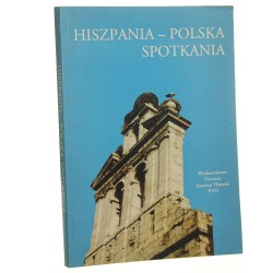 Hiszpania - Polska Spotkania pod red. Eldy E. González Martínez i Małgorzaty Nalewajko [2003]