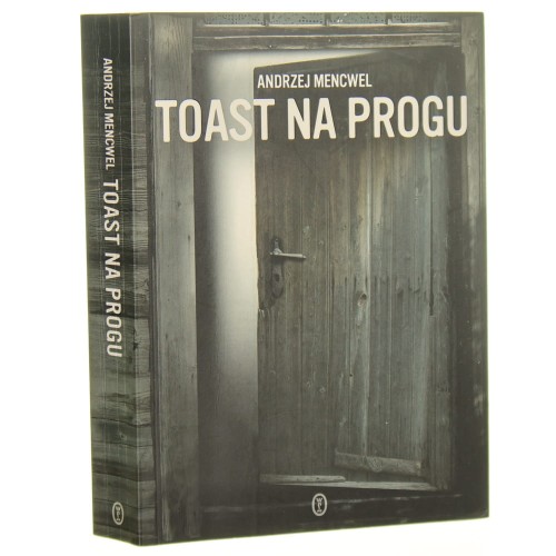 Toast na progu Andrzej Mencwel [2017]