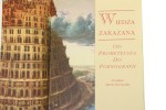 Wiedza zakazana od Prometeusza do pornografii Shattuck Roger [1999]