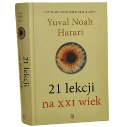 21 lekcji na XXI wiek Yuval Noah Harari [2018]