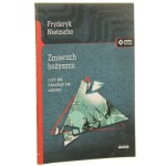 Zmierzch bożyszcz czyli Jak filozofuje się młotem Fryderyk Nietzsche przekład: Stanisław Wyrzykowski [Meandry Kultury / 2020]