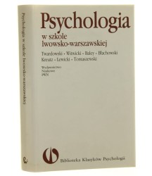 Psychologia w szkole lwowsko-warszawskiej Twardowski Witwicki Baley Błachowski Kreutz Lewicki Tomaszewski Wybór i oprac. Teresa Rzepa [Biblioteka Klasyków Psychologii / 1997]