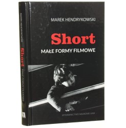 Short. Małe formy filmowe Marek Hendrykowski [2019]