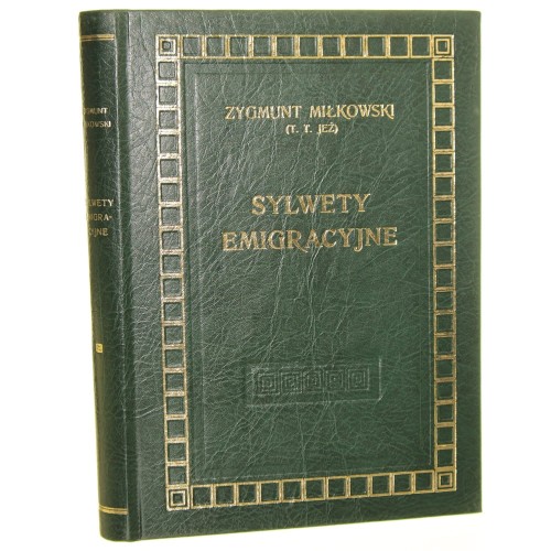 Sylwety emigracyjne Miłkowski Zygmunt [Jeż Teodor Tomasz / reprint / 1988]