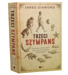Trzeci szympans Ewolucja i przyszłość zwierzęcia zwanego człowiekiem Jared Diamond [2022]