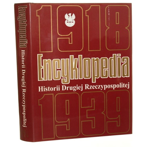 Encyklopedia historii Drugiej Rzeczypospolitej red. nauk. Andrzej Garlicki [1999]