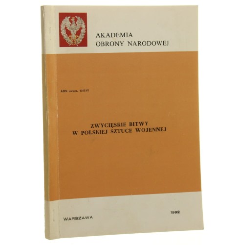 Zwycięskie bitwy w polskiej sztuce wojennej [oprac. zespół Stefan Chojnecki et al.] [1992]