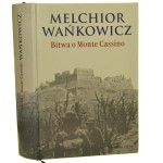 Bitwa o Monte Cassino Wańkowicz Melchior [Melchior Wańkowicz Dzieła / 2009]