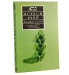 Muzeum Psów Carroll Jonathan Tł. Paweł Kwiatkowski [Salamandra / 1995]